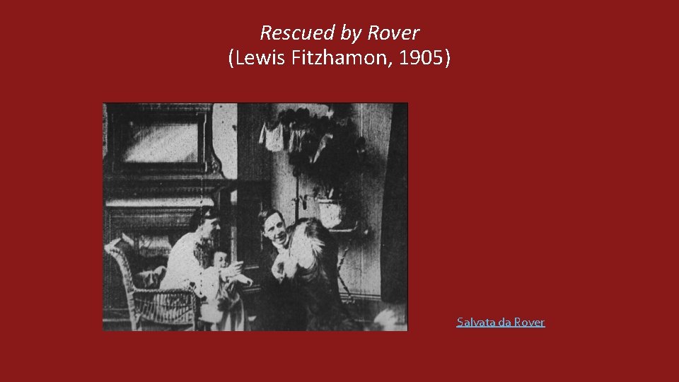 Rescued by Rover (Lewis Fitzhamon, 1905) Salvata da Rover 