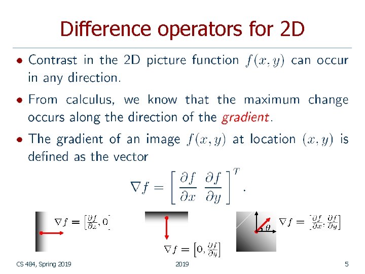 Difference operators for 2 D CS 484, Spring 2019 5 