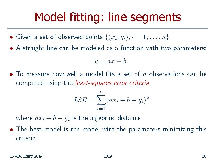 Model fitting: line segments CS 484, Spring 2019 50 