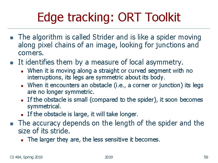 Edge tracking: ORT Toolkit n n The algorithm is called Strider and is like