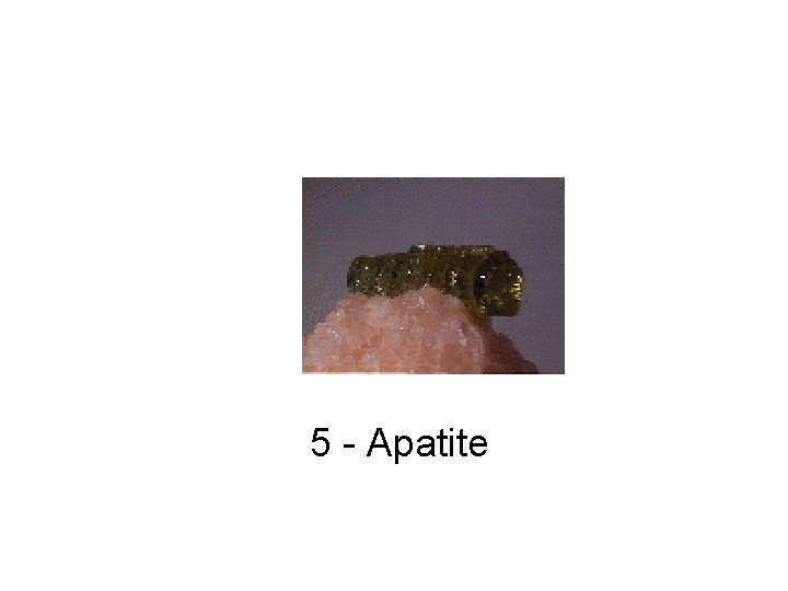 5 - Apatite 