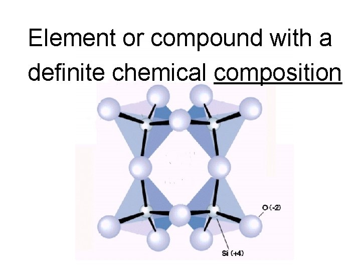 Element or compound with a definite chemical composition 