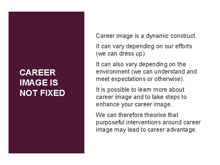 Career image is a dynamic construct. It can vary depending on our efforts (we Career image is a dynamic construct. It can vary depending on our efforts (we