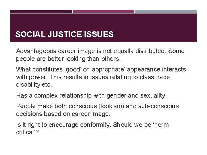 SOCIAL JUSTICE ISSUES Advantageous career image is not equally distributed. Some people are better SOCIAL JUSTICE ISSUES Advantageous career image is not equally distributed. Some people are better