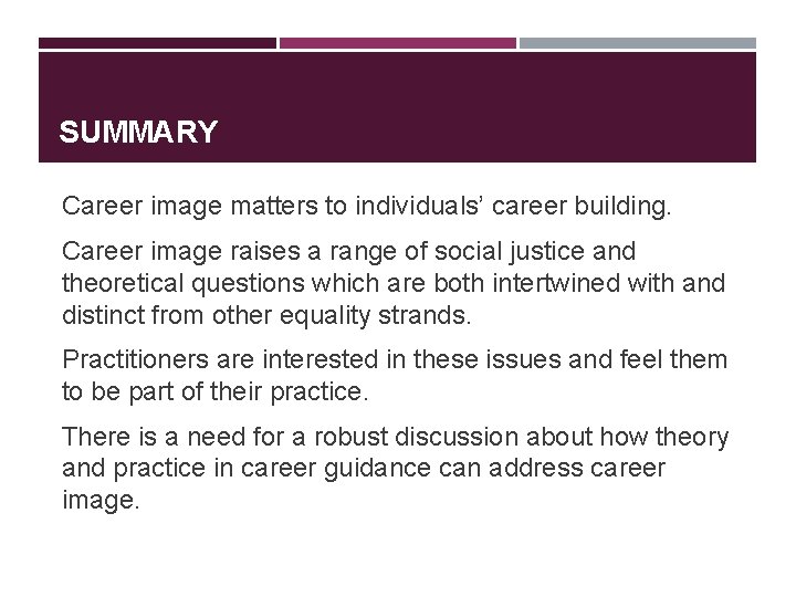 SUMMARY Career image matters to individuals’ career building. Career image raises a range of SUMMARY Career image matters to individuals’ career building. Career image raises a range of