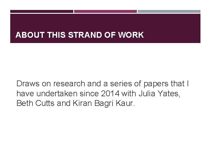 ABOUT THIS STRAND OF WORK Draws on research and a series of papers that ABOUT THIS STRAND OF WORK Draws on research and a series of papers that