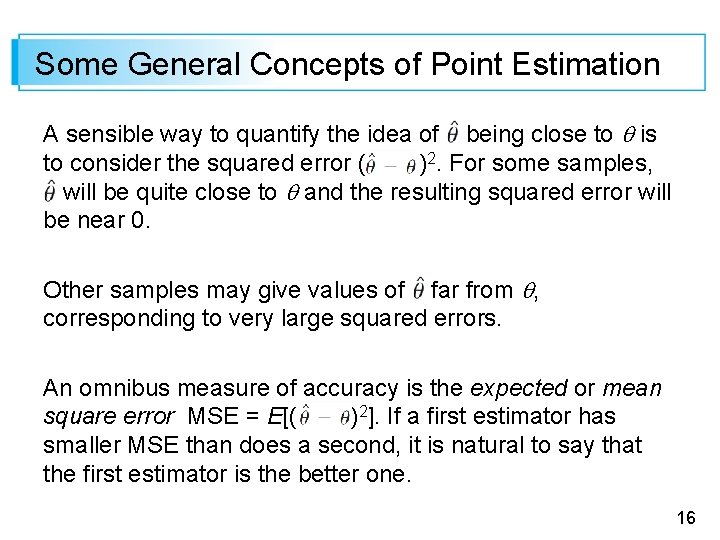 Some General Concepts of Point Estimation A sensible way to quantify the idea of