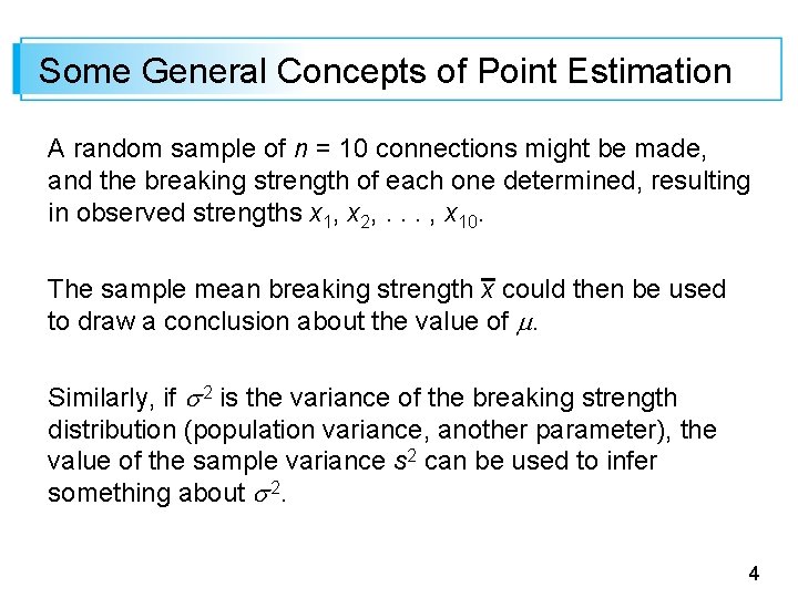 Some General Concepts of Point Estimation A random sample of n = 10 connections