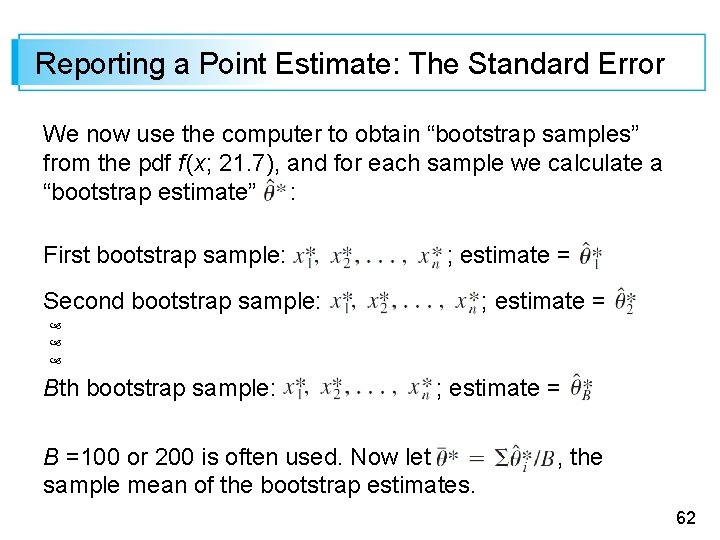 Reporting a Point Estimate: The Standard Error We now use the computer to obtain