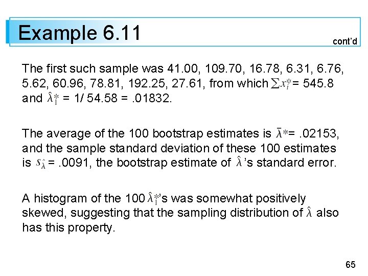 Example 6. 11 cont’d The first such sample was 41. 00, 109. 70, 16.