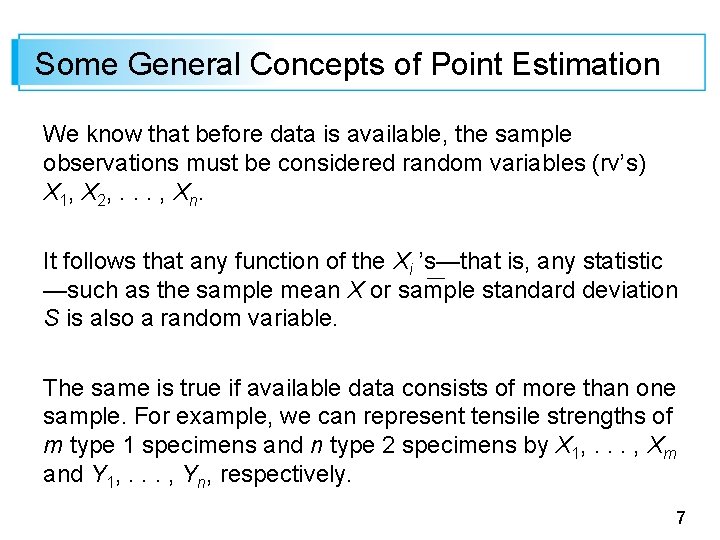 Some General Concepts of Point Estimation We know that before data is available, the