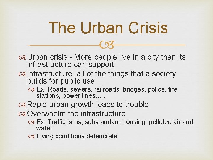 The Urban Crisis Urban crisis - More people live in a city than its