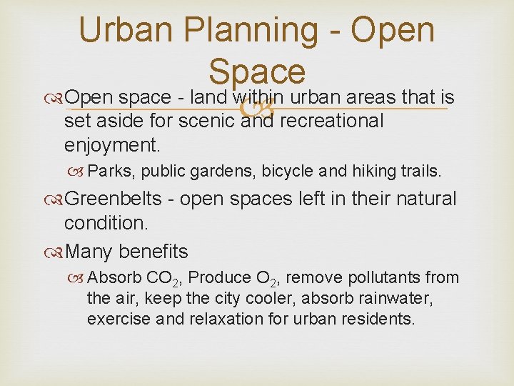 Urban Planning - Open Space Open space - land within urban areas that is