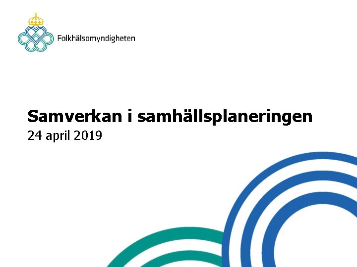 Samverkan i samhällsplaneringen 24 april 2019 