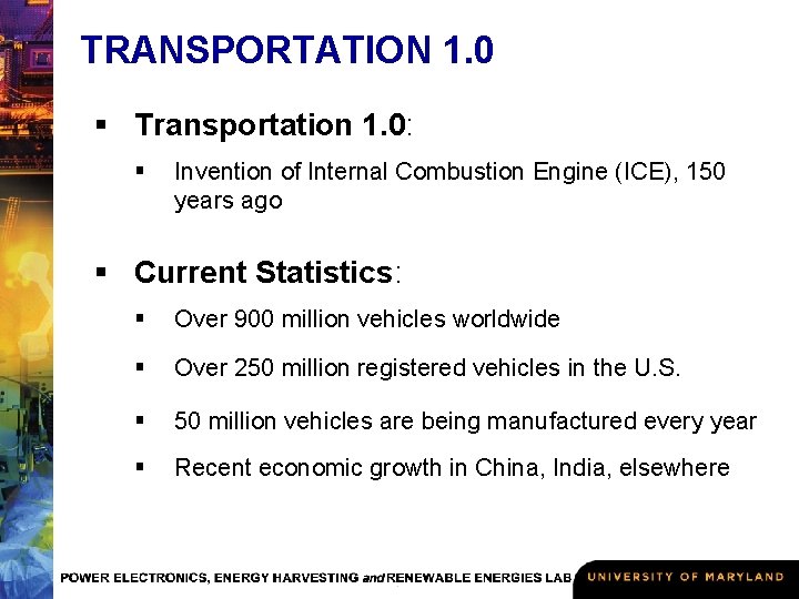 TRANSPORTATION 1. 0 § Transportation 1. 0: § Invention of Internal Combustion Engine (ICE),