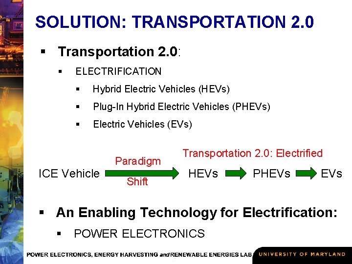 SOLUTION: TRANSPORTATION 2. 0 § Transportation 2. 0: § ELECTRIFICATION § Hybrid Electric Vehicles