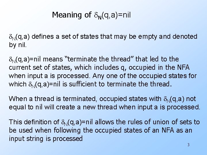 Meaning of d. N(q, a)=nil d. N(q, a) defines a set of states that