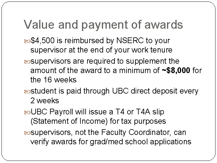 Value and payment of awards $4, 500 is reimbursed by NSERC to your supervisor