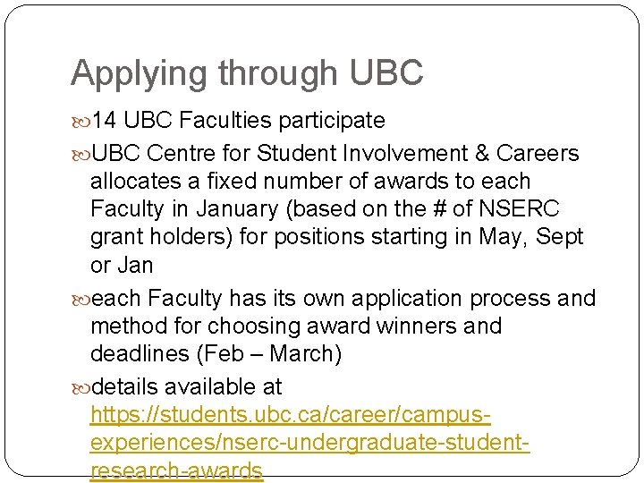 Applying through UBC 14 UBC Faculties participate UBC Centre for Student Involvement & Careers