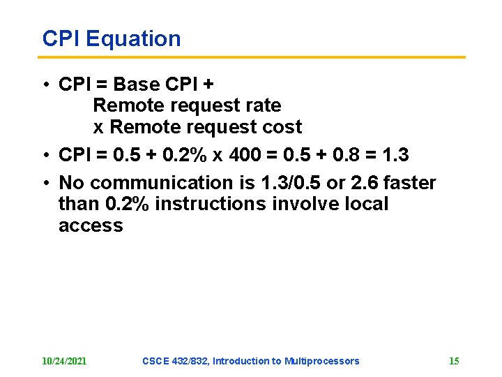 CPI Equation • CPI = Base CPI + Remote request rate x Remote request CPI Equation • CPI = Base CPI + Remote request rate x Remote request