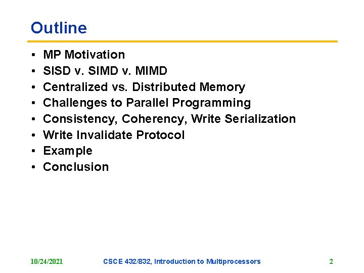 Outline • • MP Motivation SISD v. SIMD v. MIMD Centralized vs. Distributed Memory Outline • • MP Motivation SISD v. SIMD v. MIMD Centralized vs. Distributed Memory