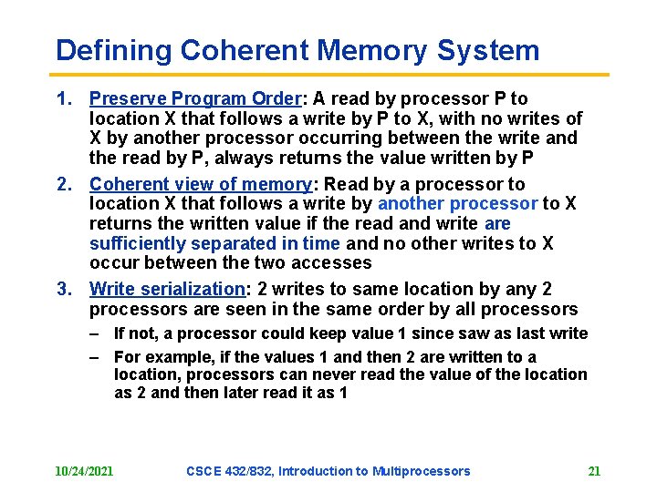 Defining Coherent Memory System 1. Preserve Program Order: A read by processor P to Defining Coherent Memory System 1. Preserve Program Order: A read by processor P to