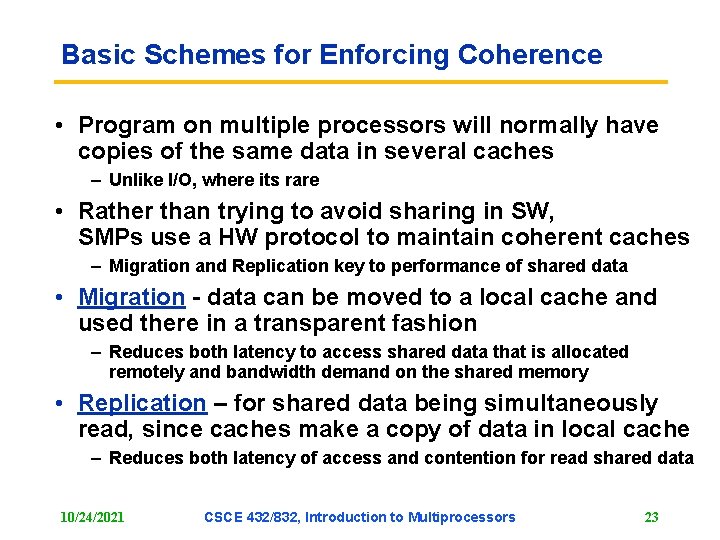 Basic Schemes for Enforcing Coherence • Program on multiple processors will normally have copies Basic Schemes for Enforcing Coherence • Program on multiple processors will normally have copies