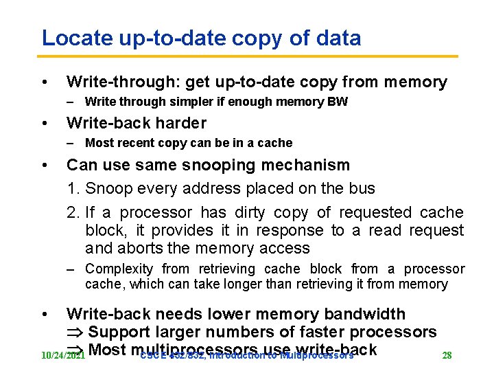 Locate up-to-date copy of data • Write-through: get up-to-date copy from memory – Write Locate up-to-date copy of data • Write-through: get up-to-date copy from memory – Write