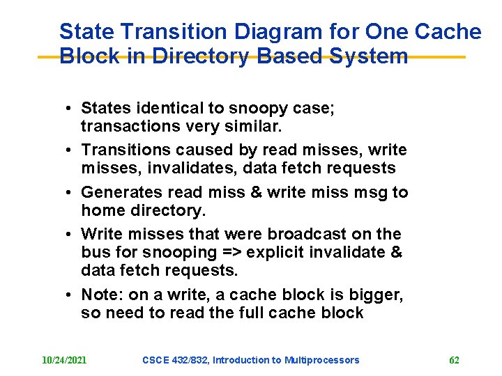 State Transition Diagram for One Cache Block in Directory Based System • States identical State Transition Diagram for One Cache Block in Directory Based System • States identical