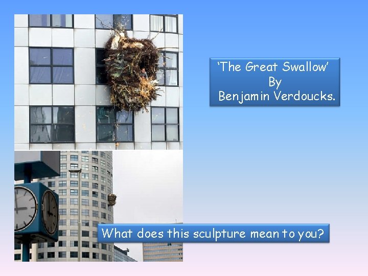 ‘The Great Swallow’ By Benjamin Verdoucks. What does this sculpture mean to you? 