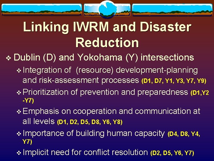 Linking IWRM and Disaster Reduction v Dublin (D) and Yokohama (Y) intersections v Integration