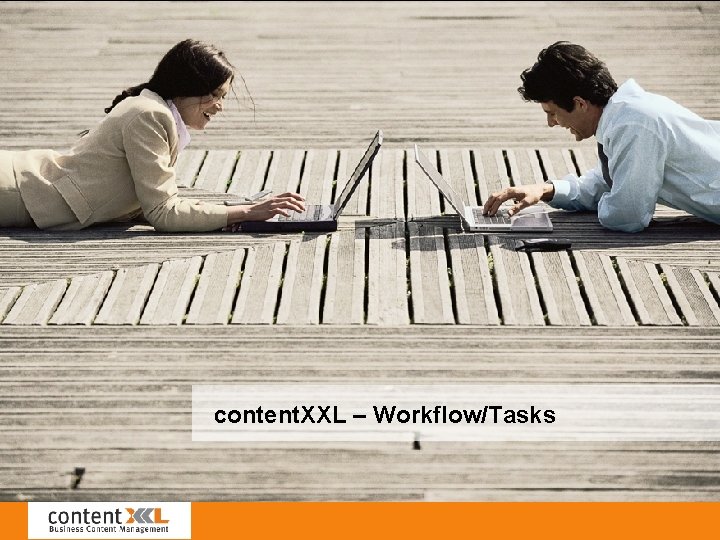 content. XXL – Workflow/Tasks 