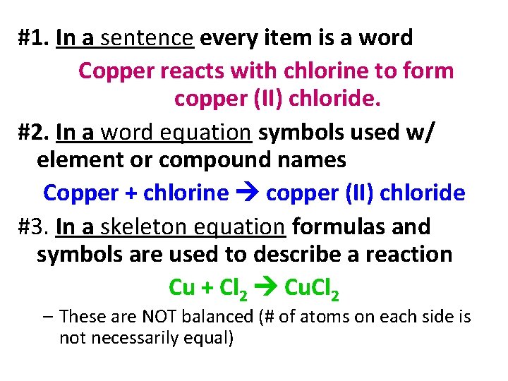 #1. In a sentence every item is a word Copper reacts with chlorine to