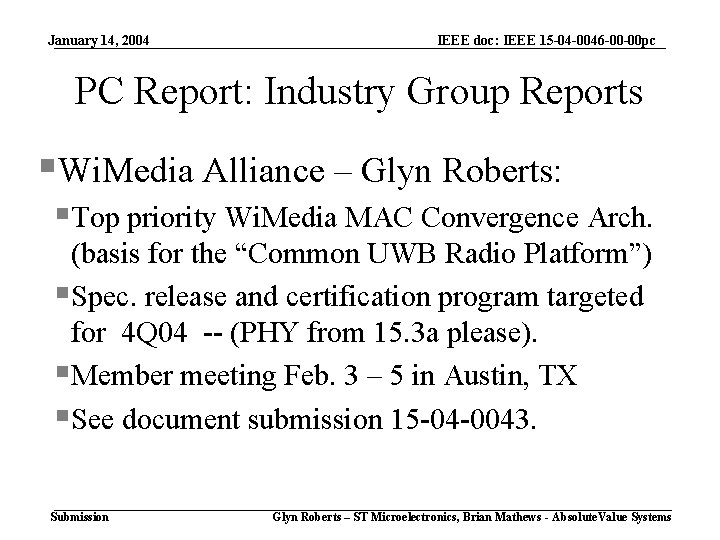 January 14, 2004 IEEE doc: IEEE 15 -04 -0046 -00 -00 pc PC Report: