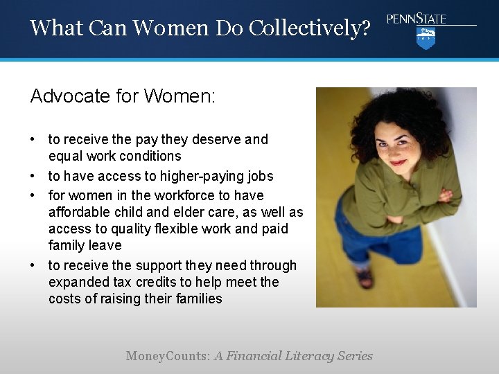 What Can Women Do Collectively? Advocate for Women: • to receive the pay they