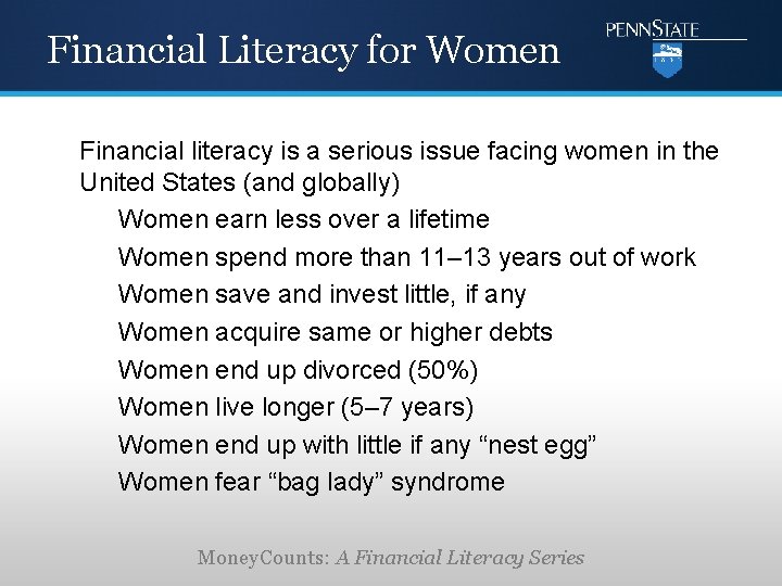 Financial Literacy for Women Financial literacy is a serious issue facing women in the