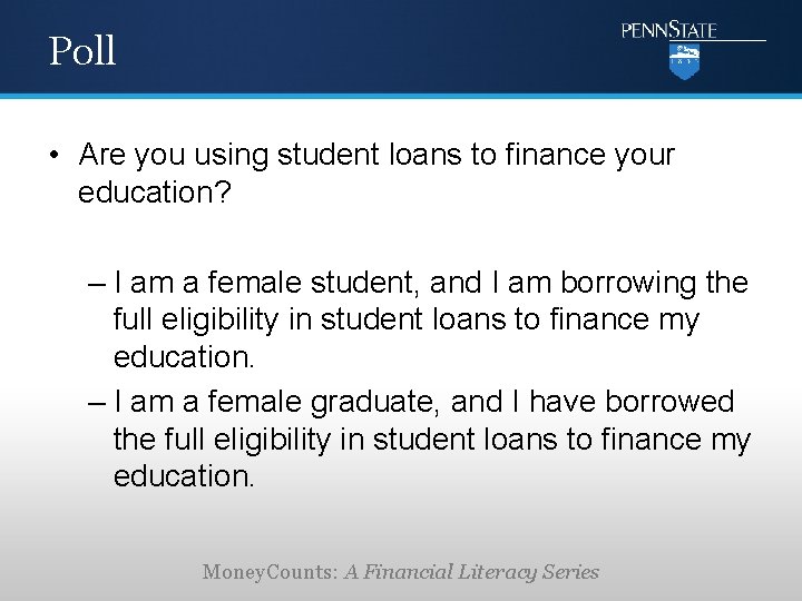 Poll • Are you using student loans to finance your education? – I am