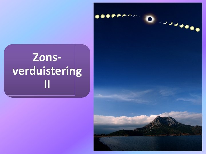 Zonsverduistering II 