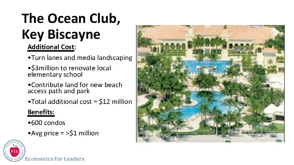 The Ocean Club, Key Biscayne Additional Cost: • Turn lanes and media landscaping •