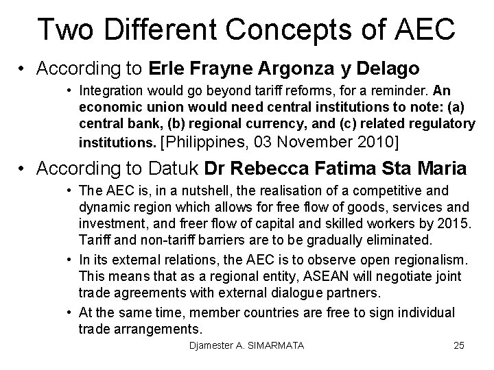 Two Different Concepts of AEC • According to Erle Frayne Argonza y Delago •