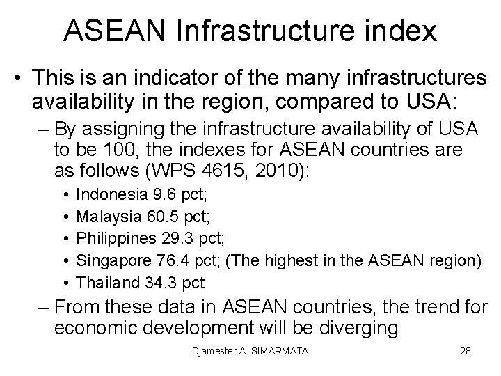 ASEAN Infrastructure index • This is an indicator of the many infrastructures availability in
