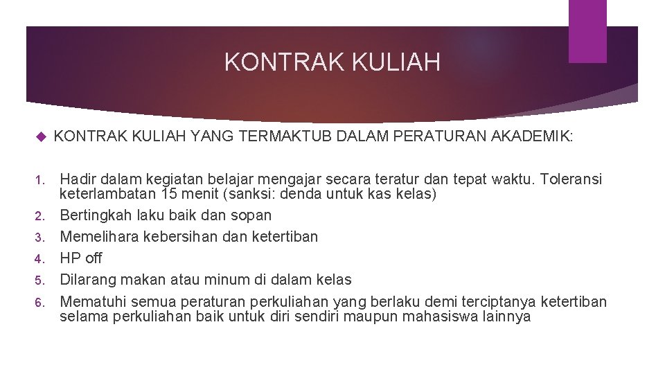 KONTRAK KULIAH 1. 2. 3. 4. 5. 6. KONTRAK KULIAH YANG TERMAKTUB DALAM PERATURAN