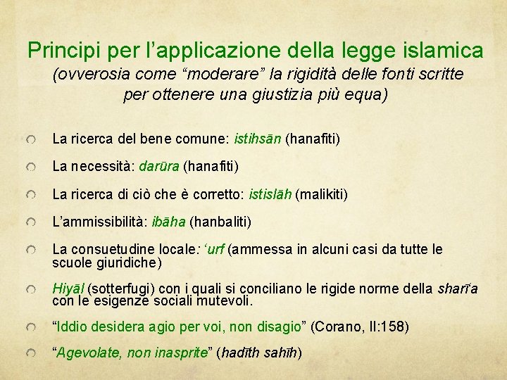 Principi per l’applicazione della legge islamica (ovverosia come “moderare” la rigidità delle fonti scritte