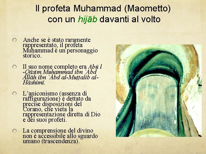 Il profeta Muhammad (Maometto) con un hijāb davanti al volto Anche se è stato Il profeta Muhammad (Maometto) con un hijāb davanti al volto Anche se è stato