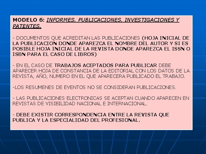 MODELO 6: INFORMES, PUBLICACIONES, INVESTIGACIONES Y PATENTES. - DOCUMENTOS QUE ACREDITAN LAS PUBLICACIONES (HOJA