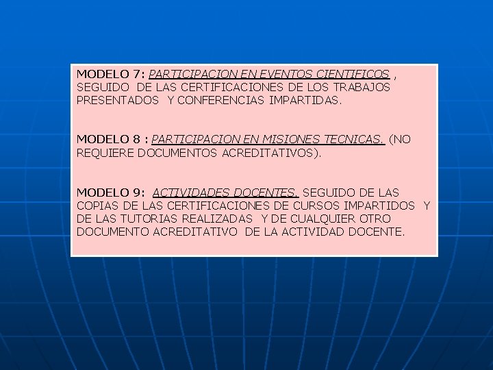 MODELO 7: PARTICIPACION EN EVENTOS CIENTIFICOS , SEGUIDO DE LAS CERTIFICACIONES DE LOS TRABAJOS