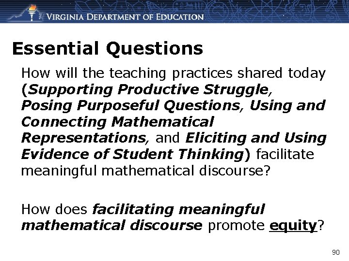 Essential Questions How will the teaching practices shared today (Supporting Productive Struggle, Posing Purposeful