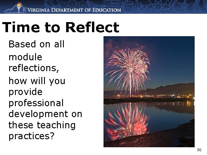 Time to Reflect Based on all module reflections, how will you provide professional development