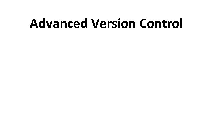 Advanced Version Control 