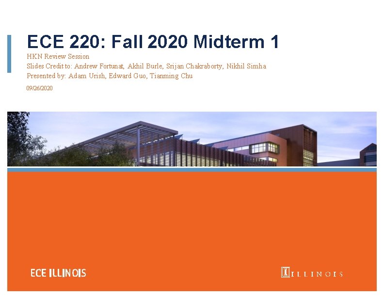 ECE 220: Fall 2020 Midterm 1 HKN Review Session Slides Credit to: Andrew Fortunat,